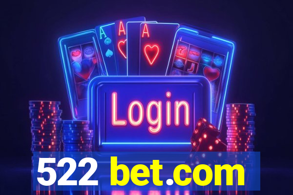 522 bet.com